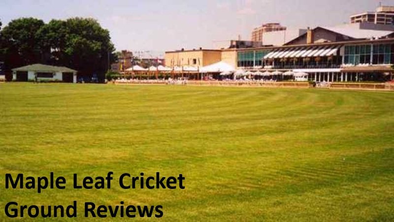 Maple Leaf Cricket Ground Reviews